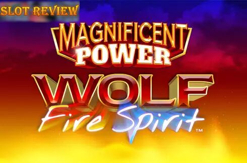 Magnificent Power Wolf Fire Spirit Slot Review